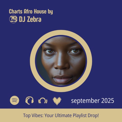 DJ Zebra Afro House Charts September 2025 DJ Zebra Afro House Charts September 2025
