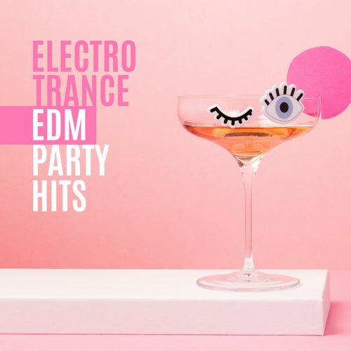 Electro Trance: EDM Party Hits