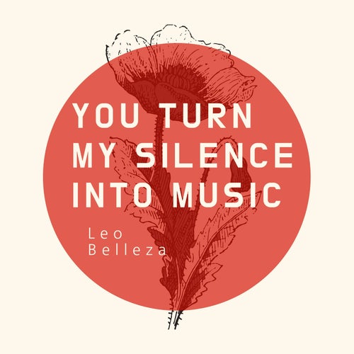 You Turn My Silence Into Music