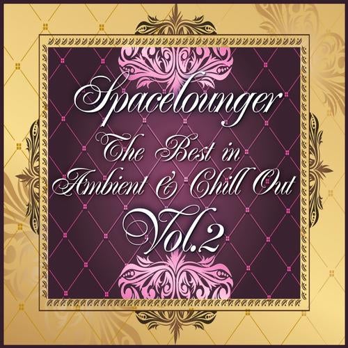 Spacelounger, Vol.2 (The Best in Ambient & Chill Out)