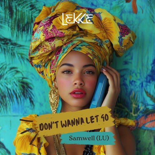 Samwell (LU) - Don't Wanna Let Go (2025) 
