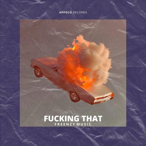 Fucking That (Extended Mix)