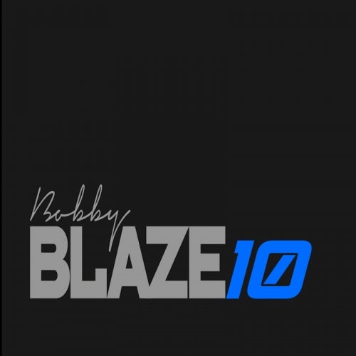 Bobby Blaze's "10" Chart