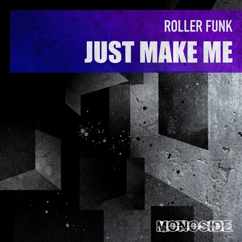 Just Make Me