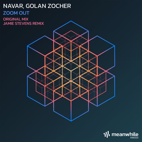  Navar & Golan Zocher - Zoom Out (with Jamie Stevens Remix) (2024) 