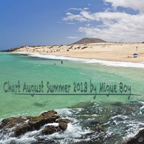 Chart August Summer 2013 ★ Migue Boy