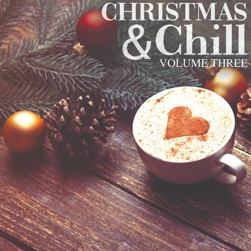 Cover art for Christmas & Chill, Vol. 3 (Finest In Winter Deep House For Some Cozy Moments At Home, Bar Or Cafe)