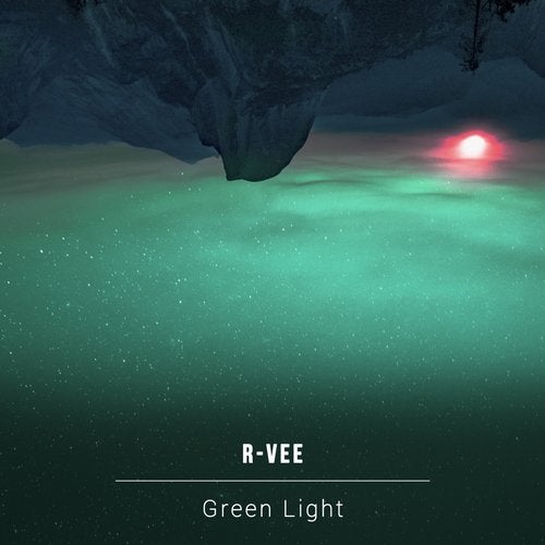 R-Vee - Green Light 2018 [EP]