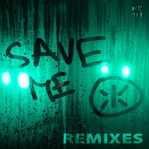 Save Me - Remixes