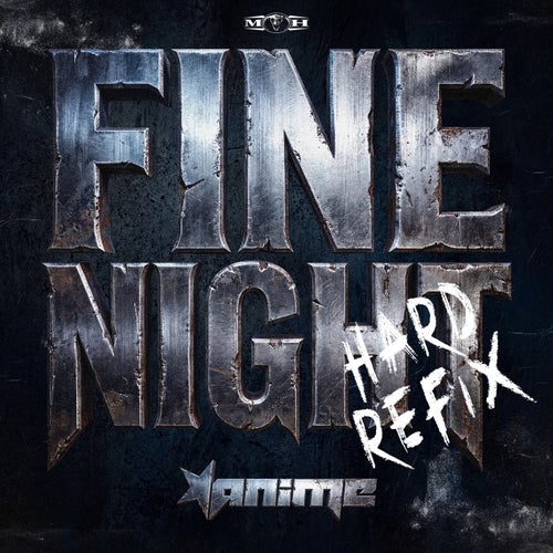 Fine Night - Hard Refix