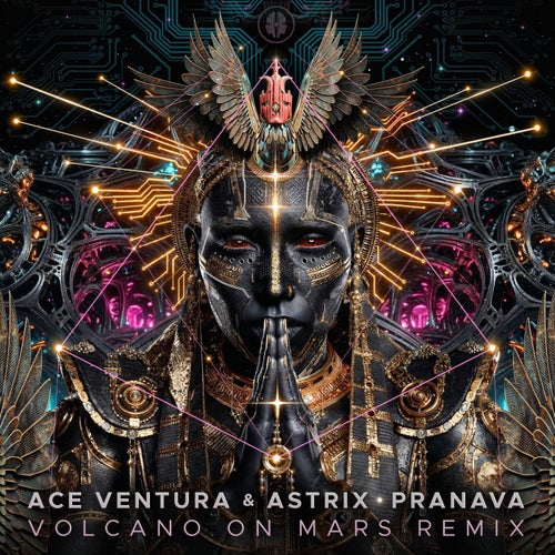  Ace Ventura & Astrix - Pranava (Volcano On Mars Remix) (2026) 