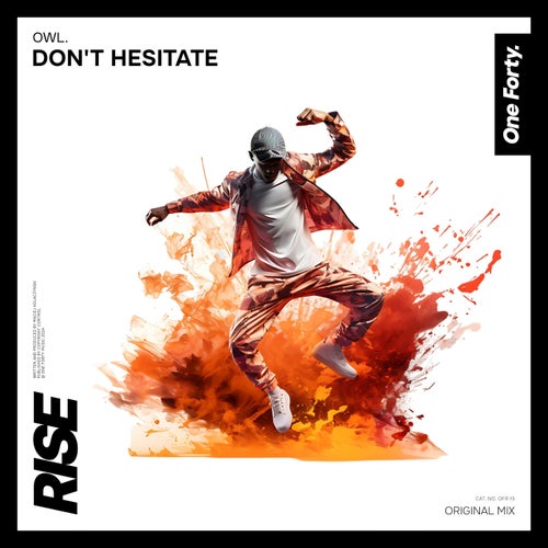 Owl. - Don't Hesitate (Original Mix)[One Forty Rise]