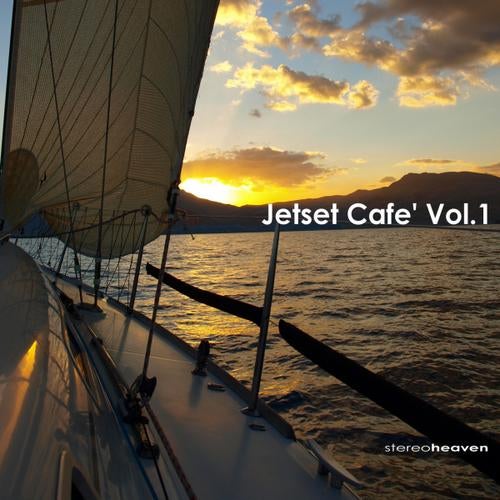 Stereoheaven Pres. Jetset Cafe Vol. 1