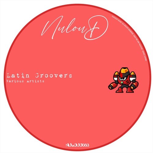 Latin Groovers NULOUD080 FLAC - Nuloud