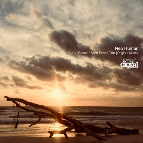 Come Closer / Mind Forest Trip {Original Mixes}