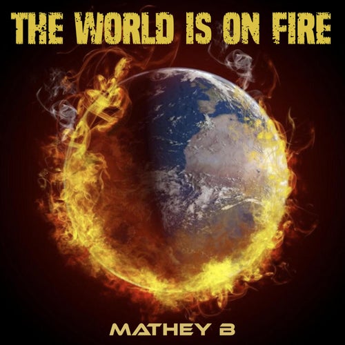 The World Is On Fire
