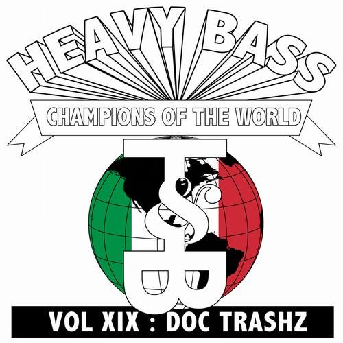 Heavy Bass Champions of the World Vol. XIX