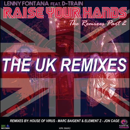 Raise Your Hands (The UK Remixes)