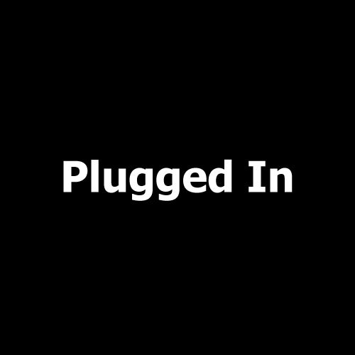 Plugged In