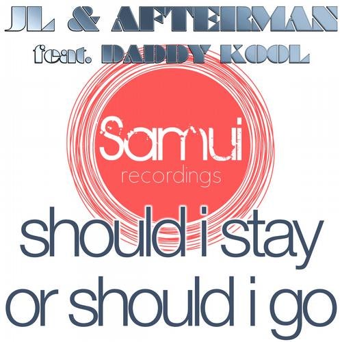 Should I Stay Or Should I Go Original Mix By Jl Afterman Feat Daddy Kool On Beatport - should i stay or should i go roblox
