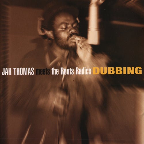 Jah Thomas Meets Roots Radics (Dubbing)