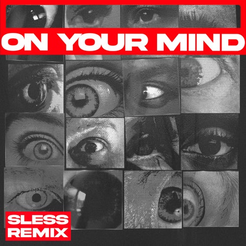 On Your Mind (SLESS Remix) (Extended Mix)