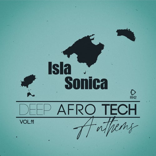 Isla Sonica — Deep-Afro-Tech Anthems, Vol. 11 (2026)