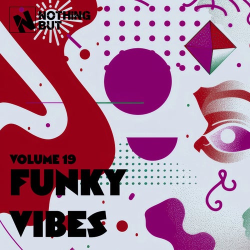 Nothing But... Funky Vibes, Vol. 19
