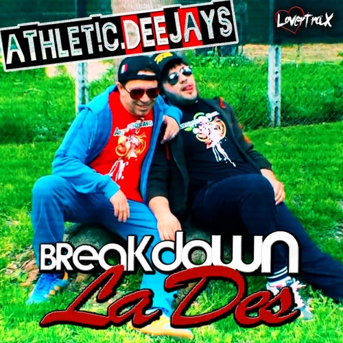 Breakdown la Des