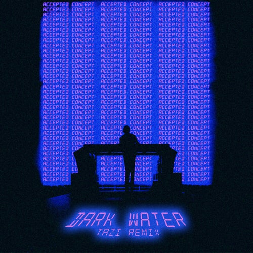 Dark Water (Tazi Extended Remix)