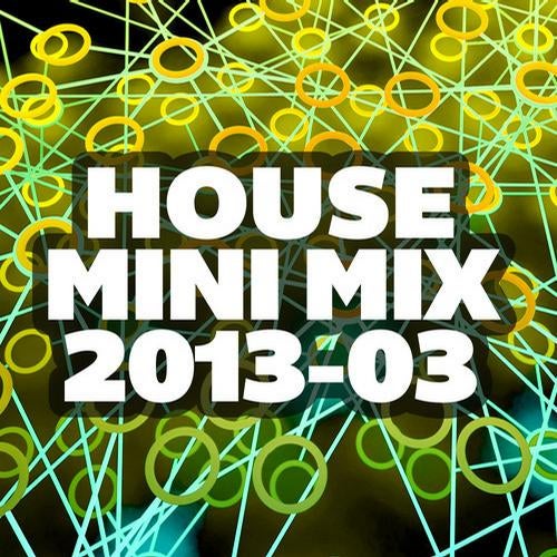 House Mini Mix 2013-03