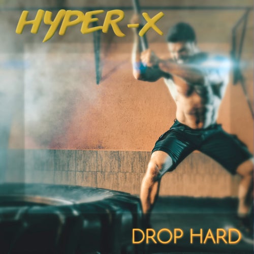 Drop Hard