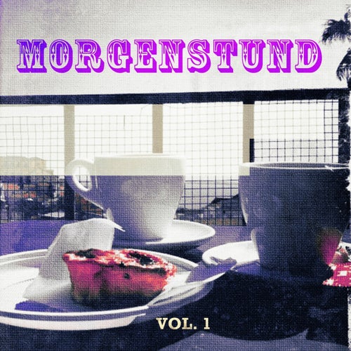 Morgenstund, Vol. 1 (Entspannte Beats Fuer Den Perfekten Start in Den Tag)