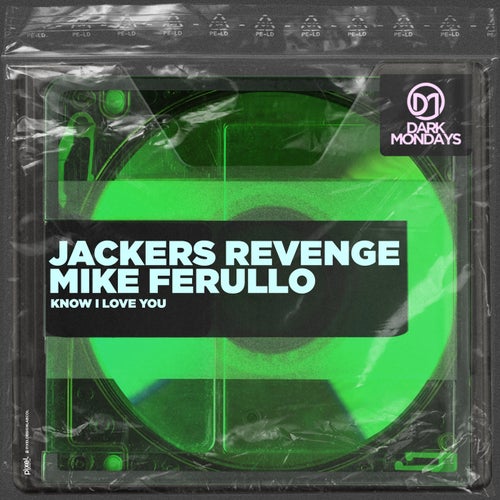 Jackers Revenge & Mike Ferullo - Know I Love You (Original Mix) [2024]