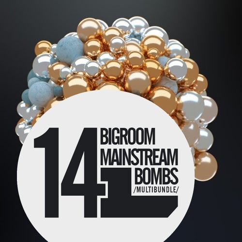 14 Bigroom Mainstream Bombs [Multibundle]