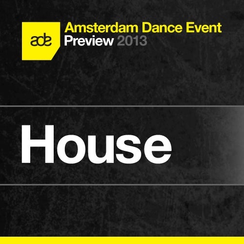 ADE Preview: House