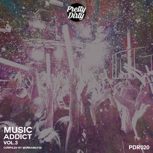 Music Addict, Vol. 3: Compiled by Monrabeatz