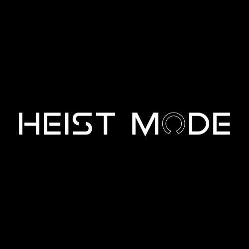 Heist Mode
