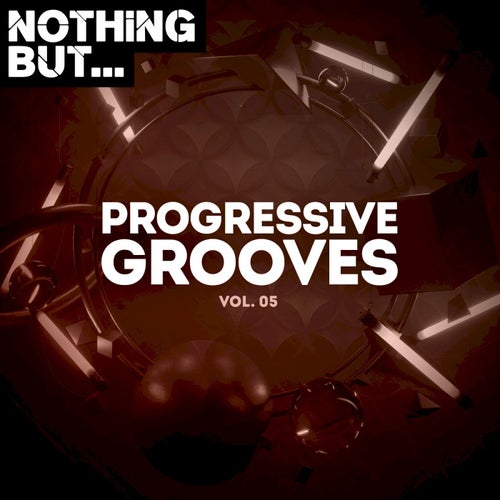 Cover art for Nothing But... Progressive Grooves, Vol. 05