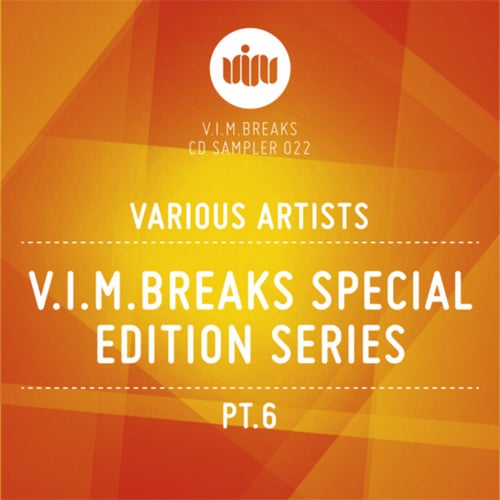 V.I.M.BREAKS SPECIAL EDITION SERIES PT.6