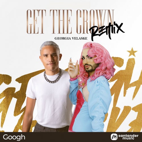 Georgia velaske - Get The Crown (Googh Remix) [Santander Music
