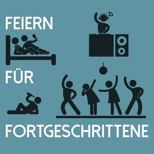 Feiern für Fortgeschrittene(Neue elektronische Tanzmusik)