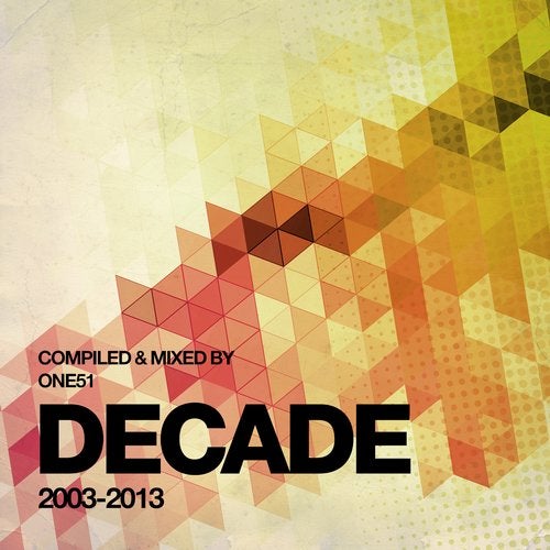 Decade - Compiled & Mixed By One51