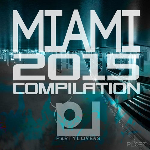 MIAMI 2015 COMPILATION