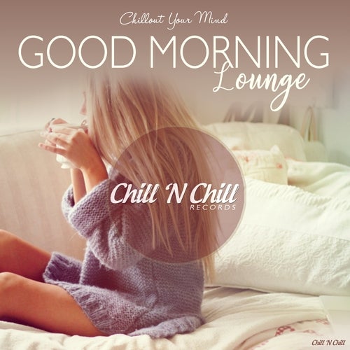 Good Morning Lounge (Chillout Your Mind)