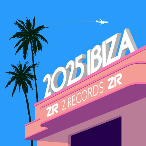 Z Records pres. Ibiza 2025 - Z Records