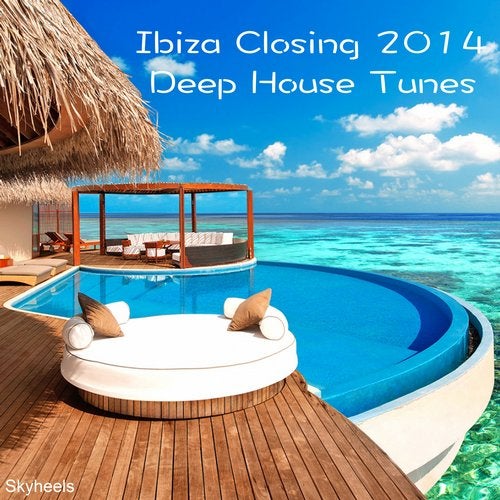 Ibiza Closing 2014 Deep House Tunes
