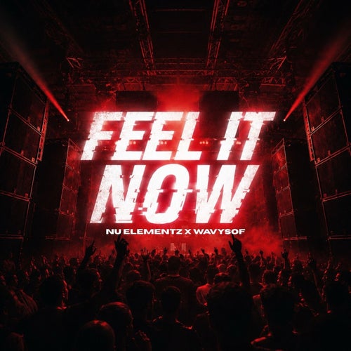 Feel It Now