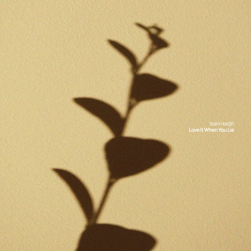  Isam Hadjih - Love It When You Lie (2026) 