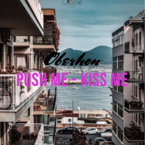 Push me Kiss Me